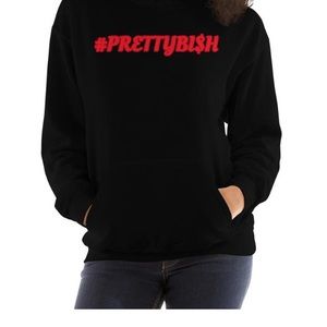 #PRETTYBI$H HOODIE SUPER COMFY💋
